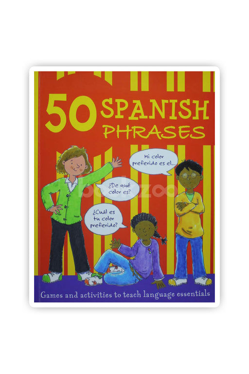 50 Spanish Phrases. Catherine Bruzzone and Susan Martineau