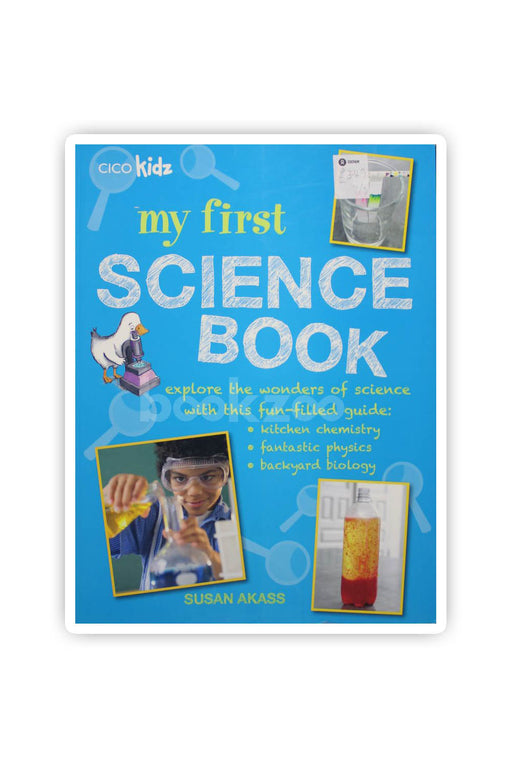 My First Science Book: Explore the wonders of science
