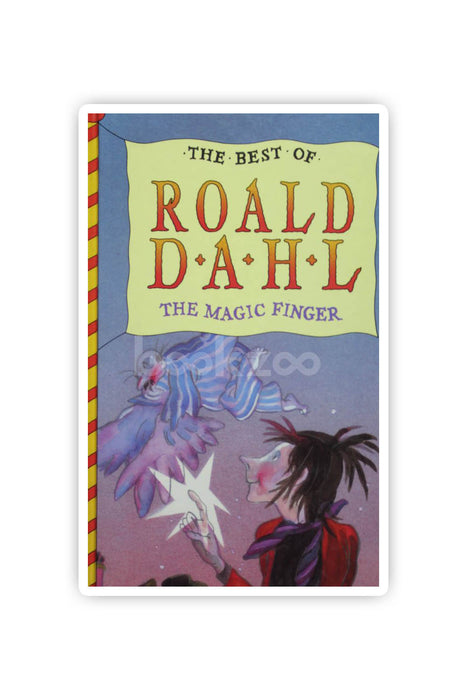 The Magic Finger (The Best of Roald Dahl)