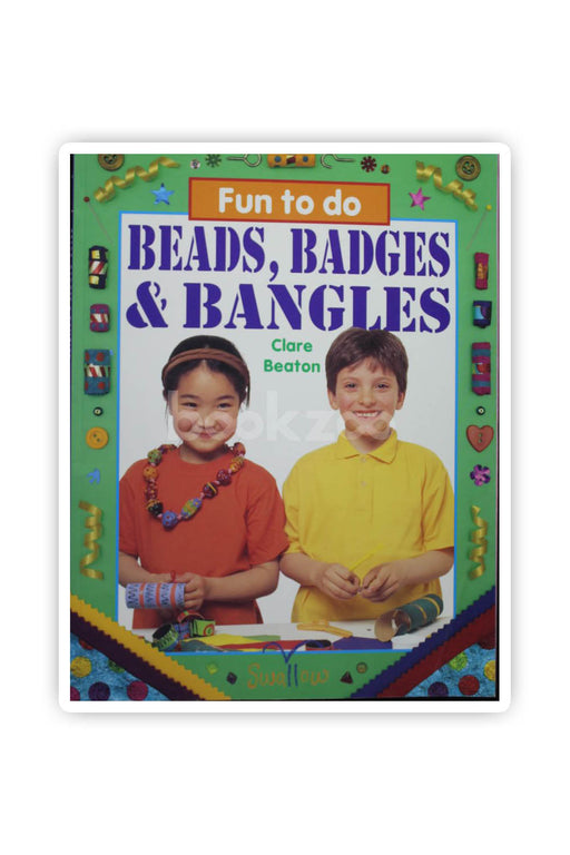 Beads, badges and bangles.