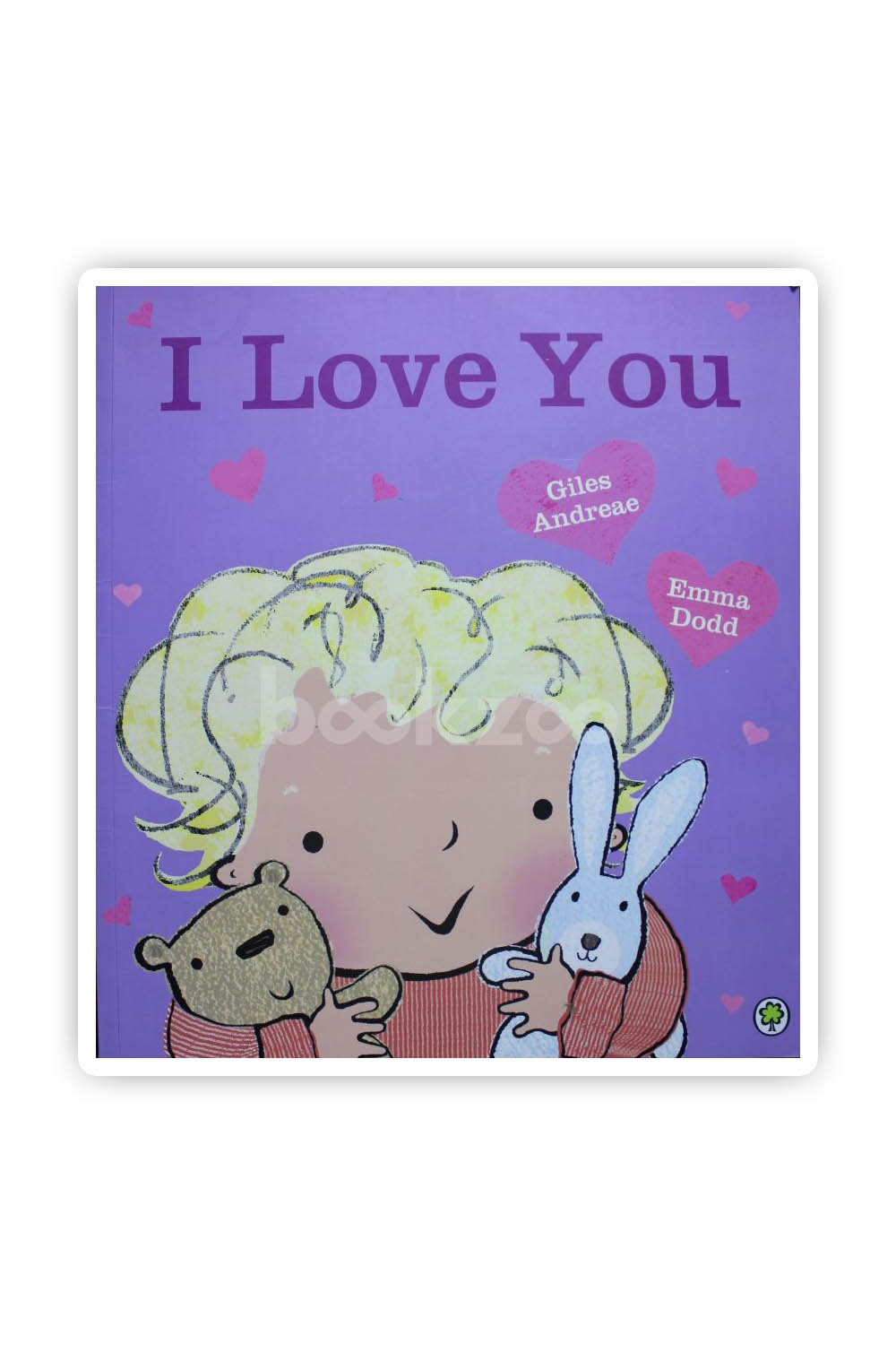 Buy I Love You By Emma Dodd Giles Andreae At Online Bookstore 8093