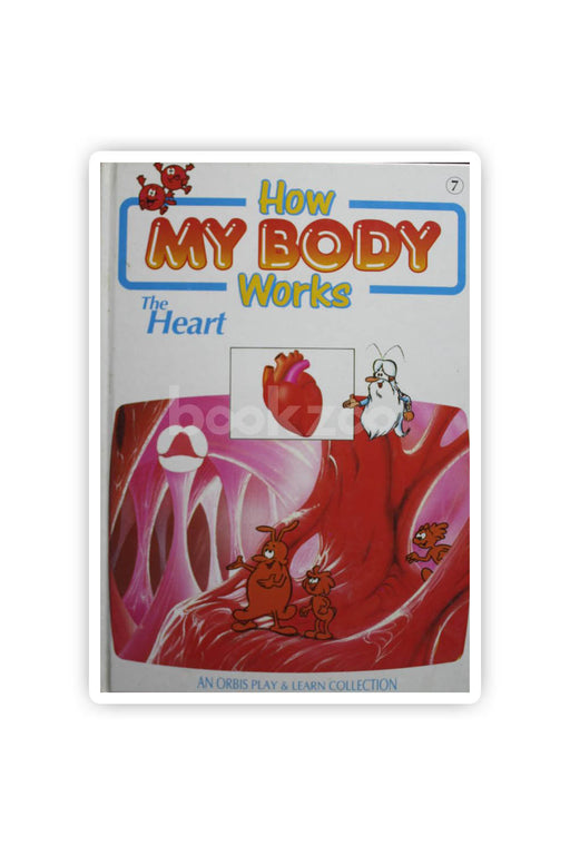 How My Body Works: The HEART