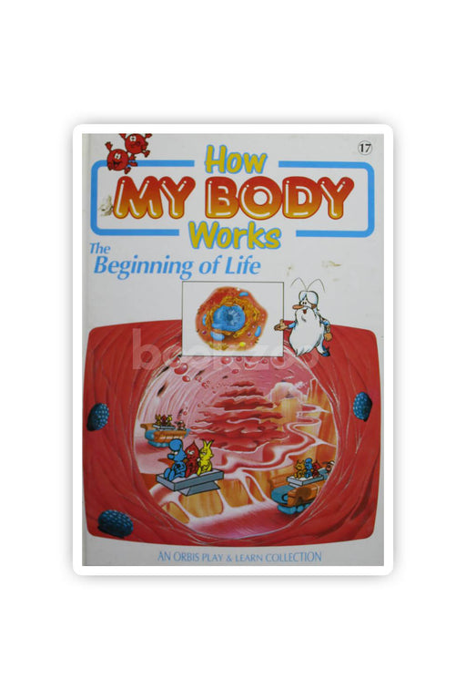 How My Body Works: The Beginning of Life