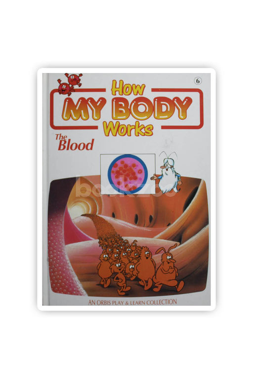 How My Body Works: The Blood