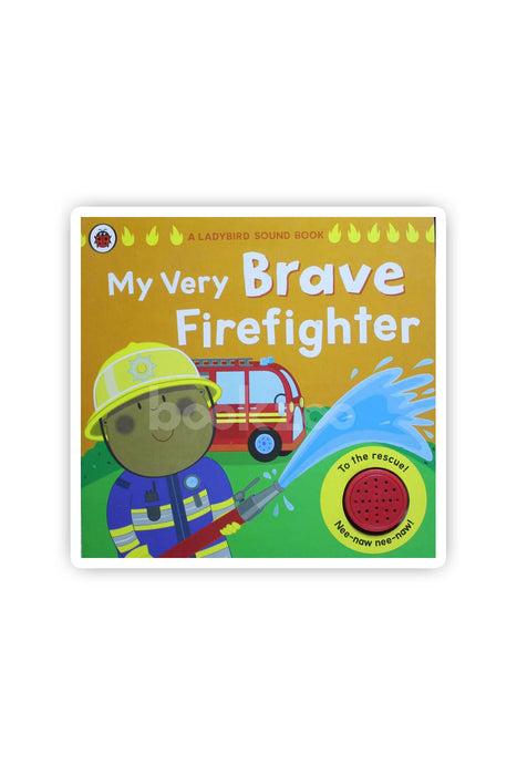 My Very Brave Firefighter