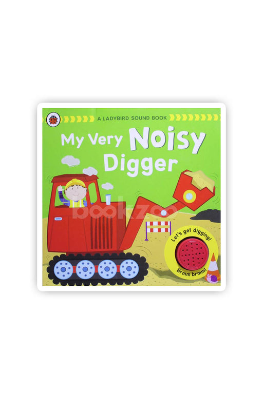 My Very Noisy Digger: A Ladybird Sound Book