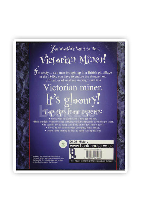 You Wouldn't Want to Be a Victorian Miner!