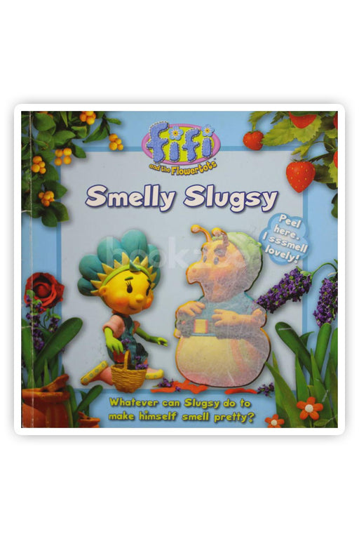 Fifi and the Flowertots – Smelly Slugsy