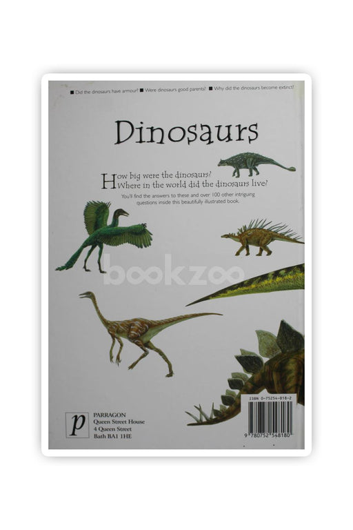 Dinosaurs Over 100 Questions And Answers To Things You Want To Know