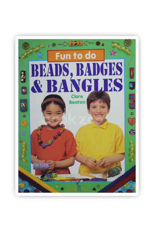 Fun to Do: Beads, Badges and Bangle