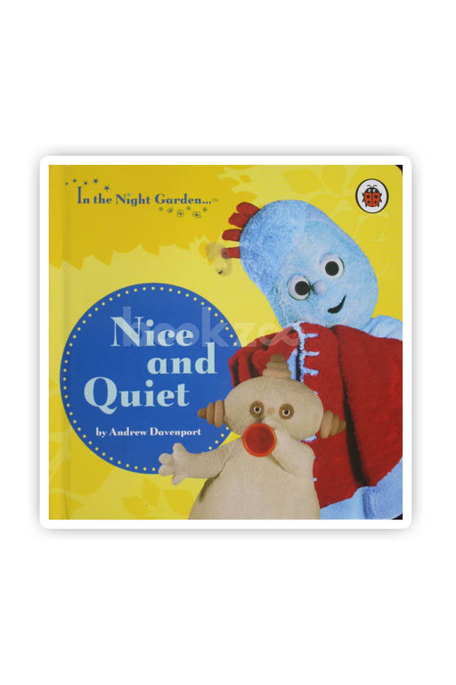 In the Night Garden...: Nice and Quiet