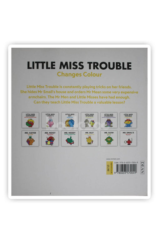 Little Miss Trouble Changes Colour