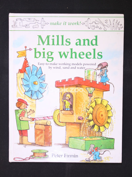 Mills and Big Wheels