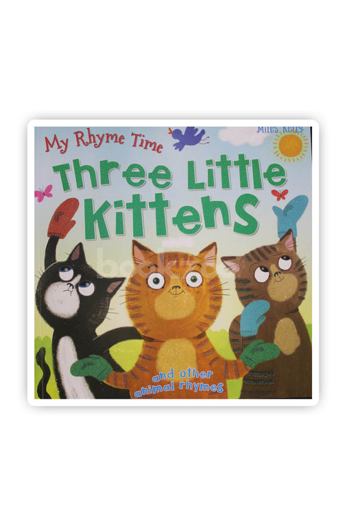 My Rhyme Time: Three Little Kittens and Other Animal Rhymes