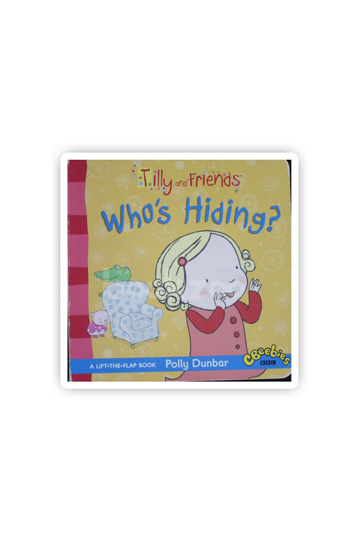 Who's Hiding? (Tilly and Friends)