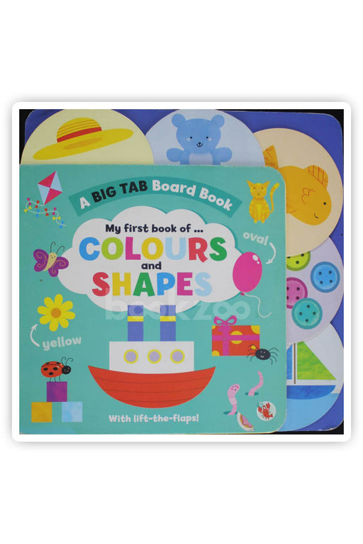 A big tab board book: My first book of colours and shapes