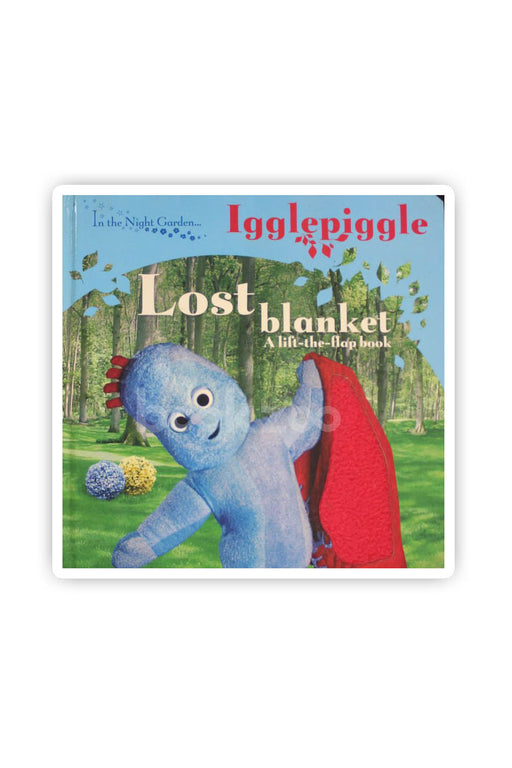 In the Night Garden: The Lost Blanket- Lift-the-flap book