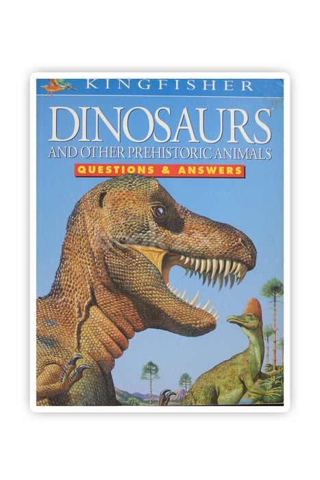 Dinosaurs and Other Prehistoric Animals,Questions and Answers