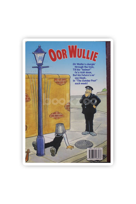 Oor Wullie : oor Wullie! your Wullie! a'body's Wullie!