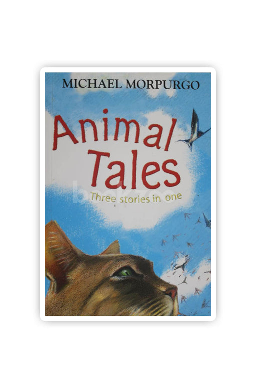 Animal Tales: Three Stories in One