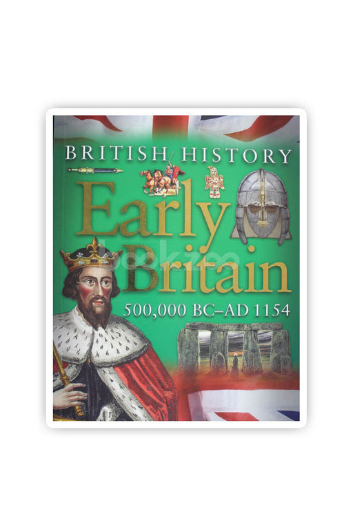 Early Britain: 500,000 BC - AD1154