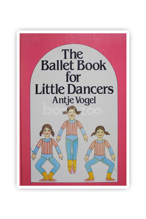 The Ballet Book for Little Dancers