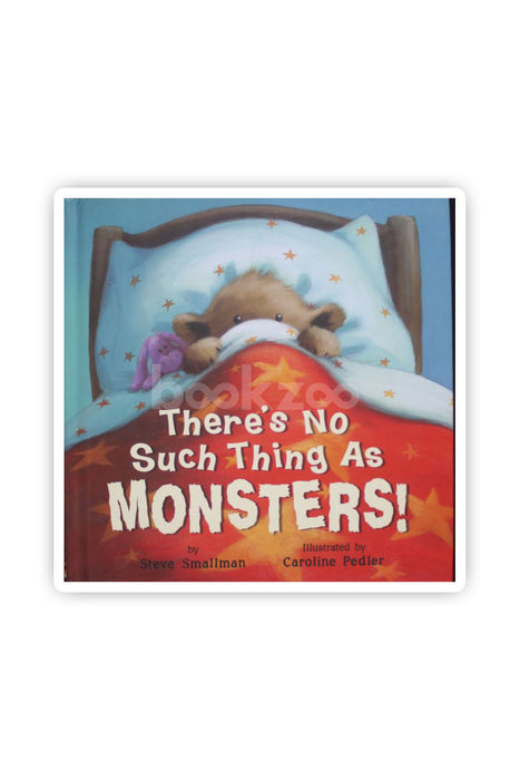 There's No Such Thing As Monsters! 