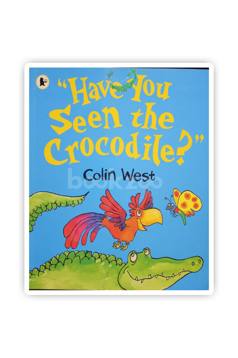 "Have You Seen the Crocodile?"