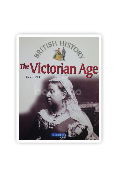 The Victorian Age: 1837-1914