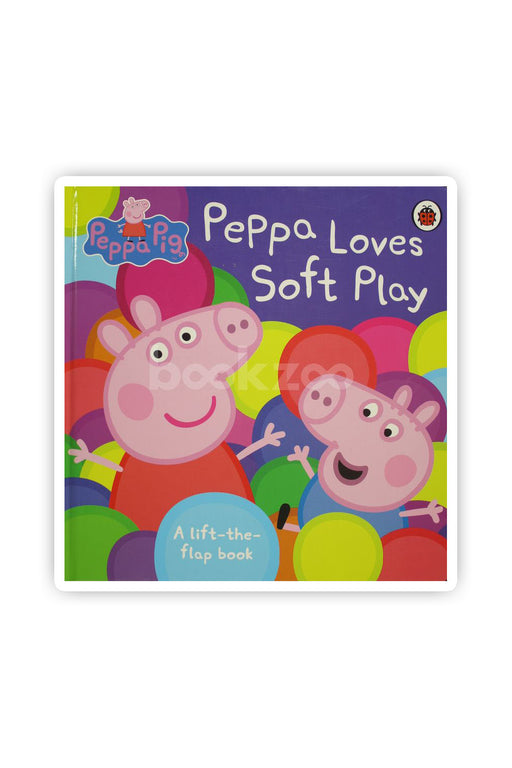 Peppa Pig: Peppa Loves Soft Play: A Lift-the-Flap Book