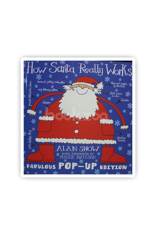 How Santa Really Works. Alan Snow