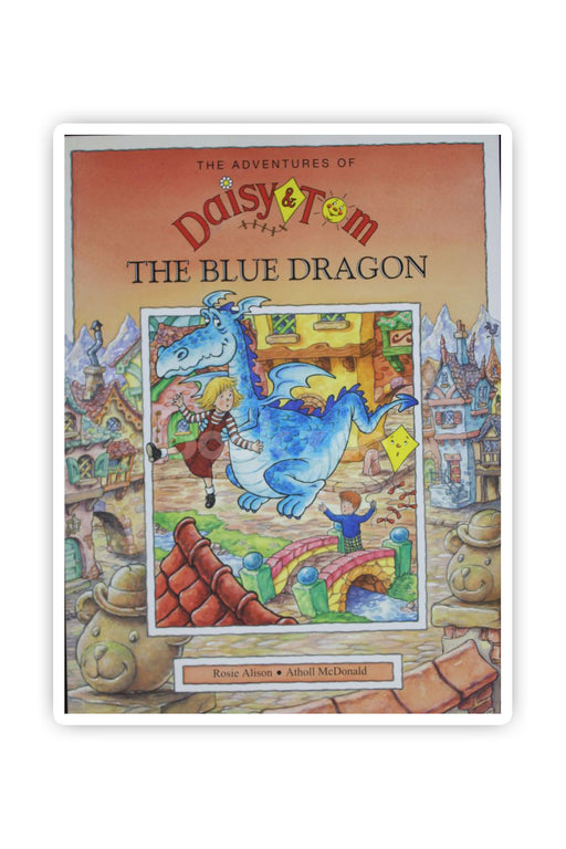 THE BLUE DRAGON - THE ADVENTURES OF DAISY AND TOM