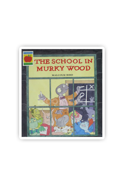 The school in Murky Wood