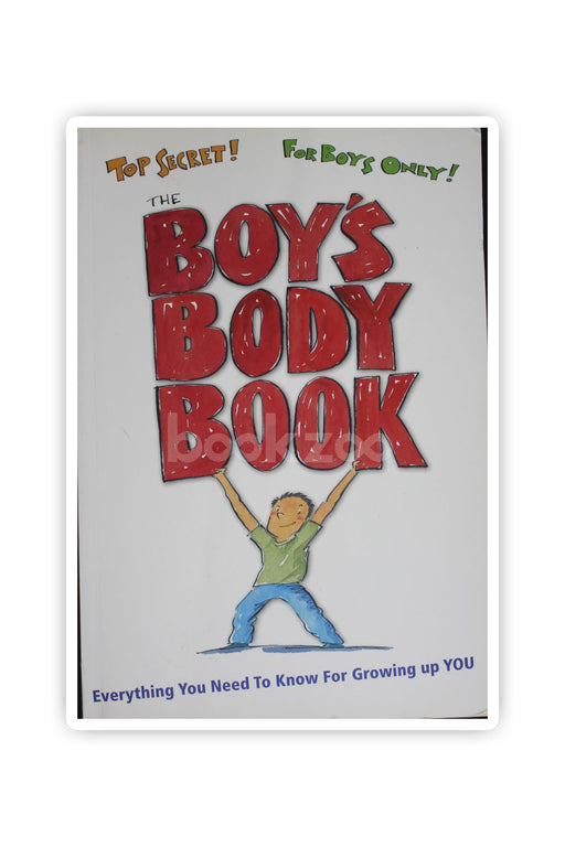 The Boys Body Book: Everything You Need to Know for Growing Up YOU