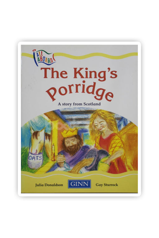 All Aboard: The king's Porridge