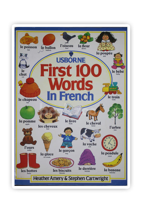 Buy The Usborne First 100 Words In French by Heather Amery at Online  bookstore —