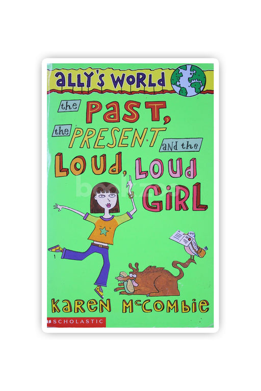 Ally's World, The Past, the Present and the Loud, Loud Girl