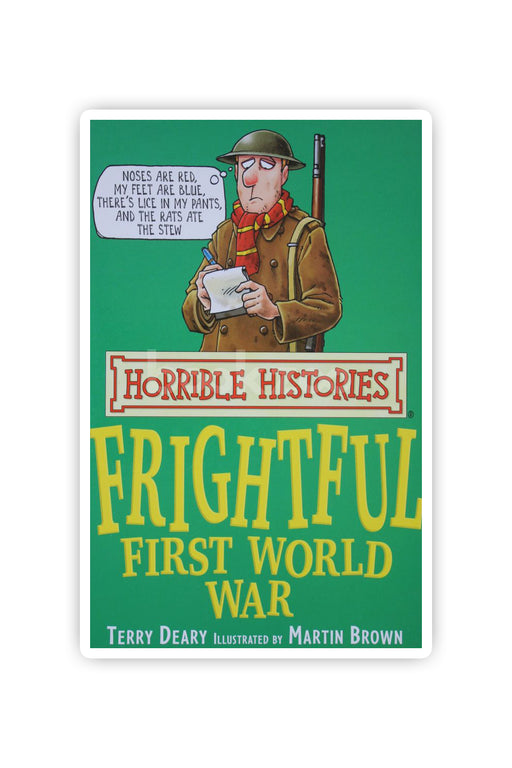 Horrible Histories:The Frightful First World War