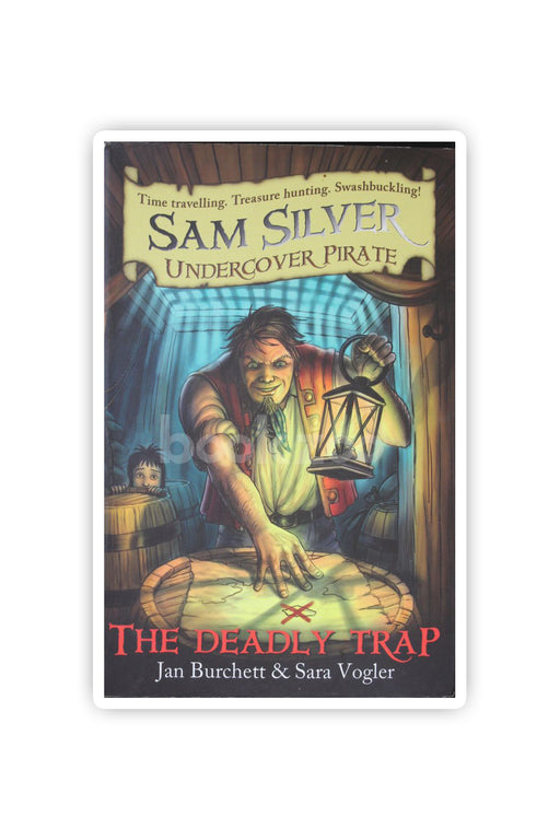 The Deadly Trap: Sam Silver: Undercover Pirate 4