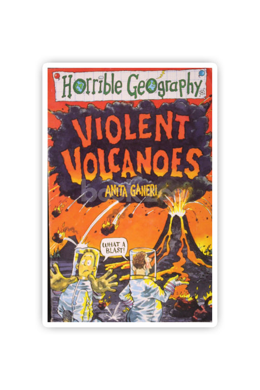 Horrible Geography:VIOLENT VOLCANOES