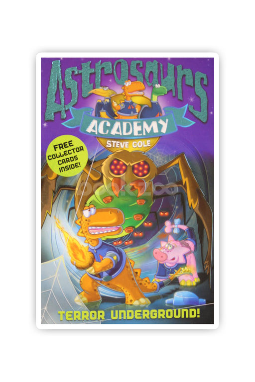 Astrosaurs Academy 3: Terror Underground