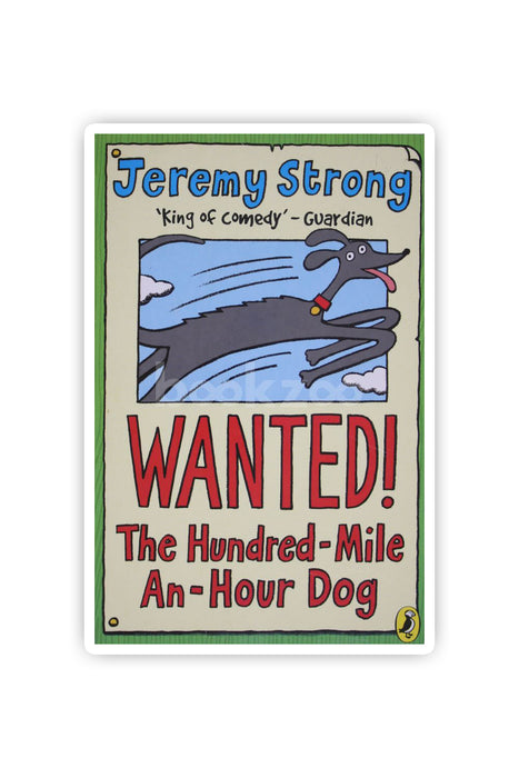 Wanted the Hundred Mile an Hour Dog