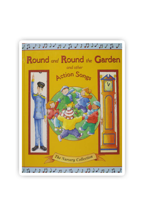 Round And Round The Garden And Other Action Songs