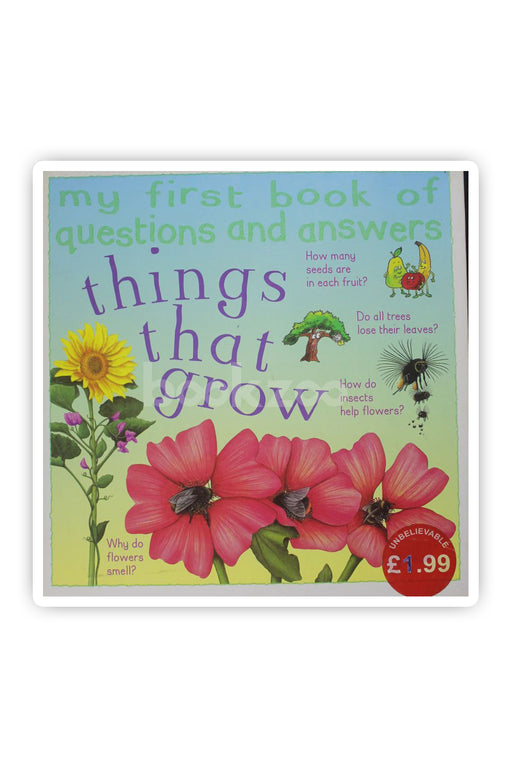 Things That Grow (My First Book of Questions & Answers) 