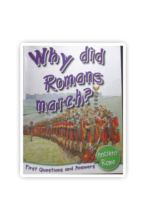 Why did Romans March?