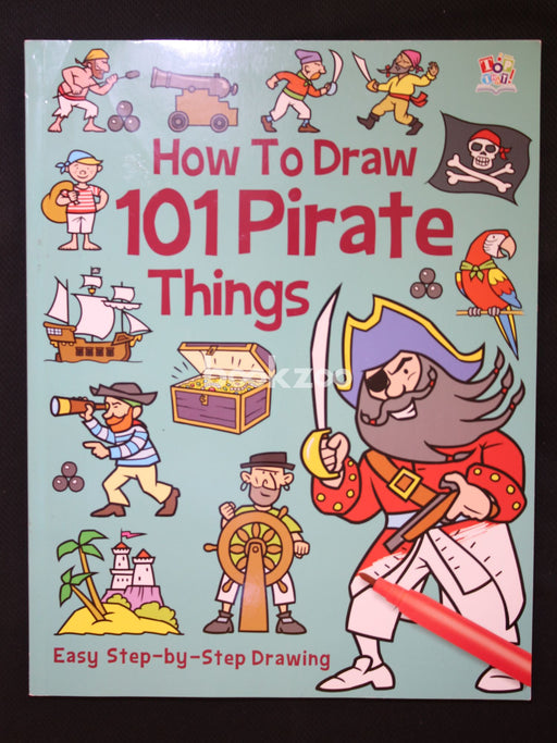 How to Draw 101 Pirates Things