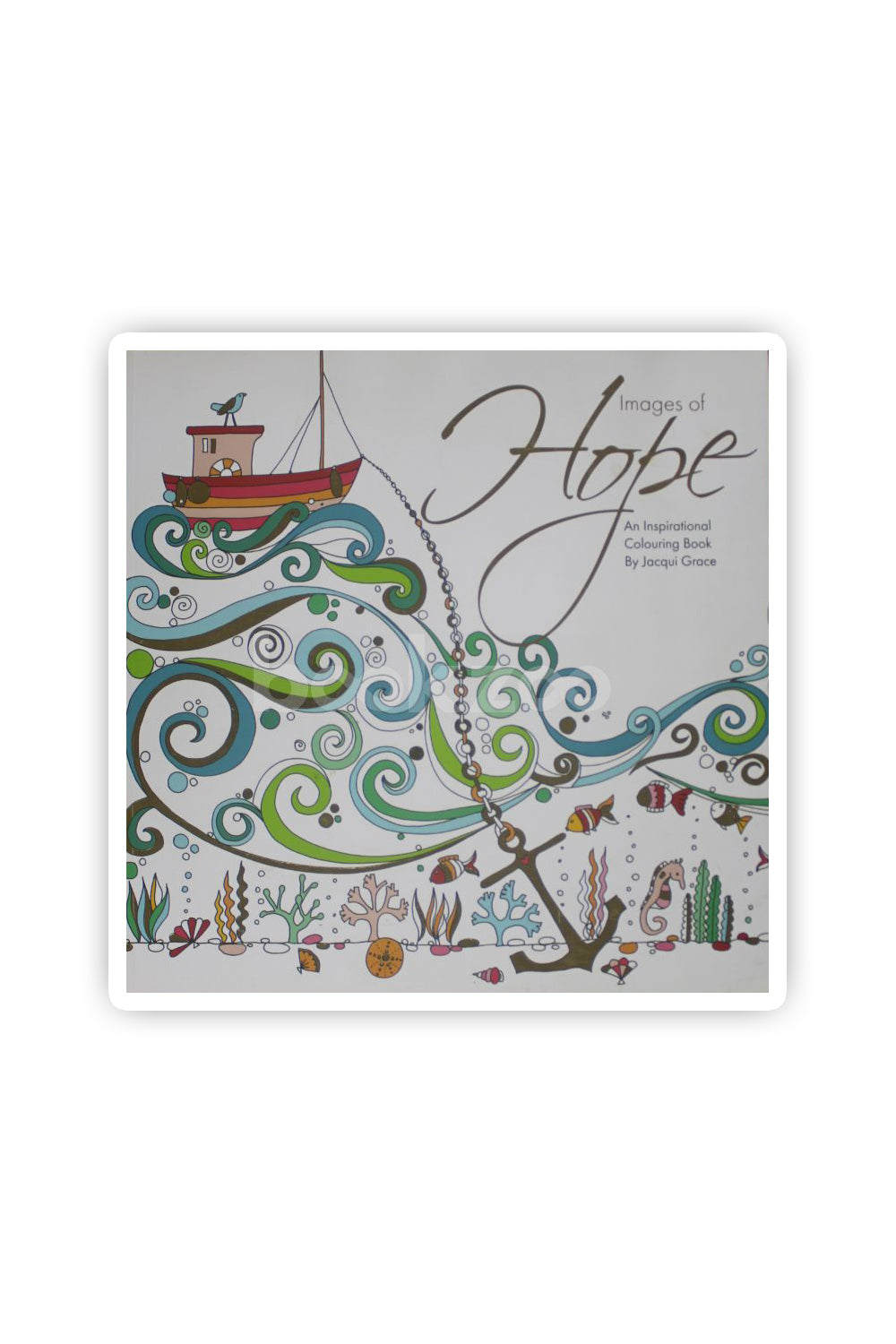 Buy Images of Hope An Inspirational Colouring Book by Jacqui Grace at