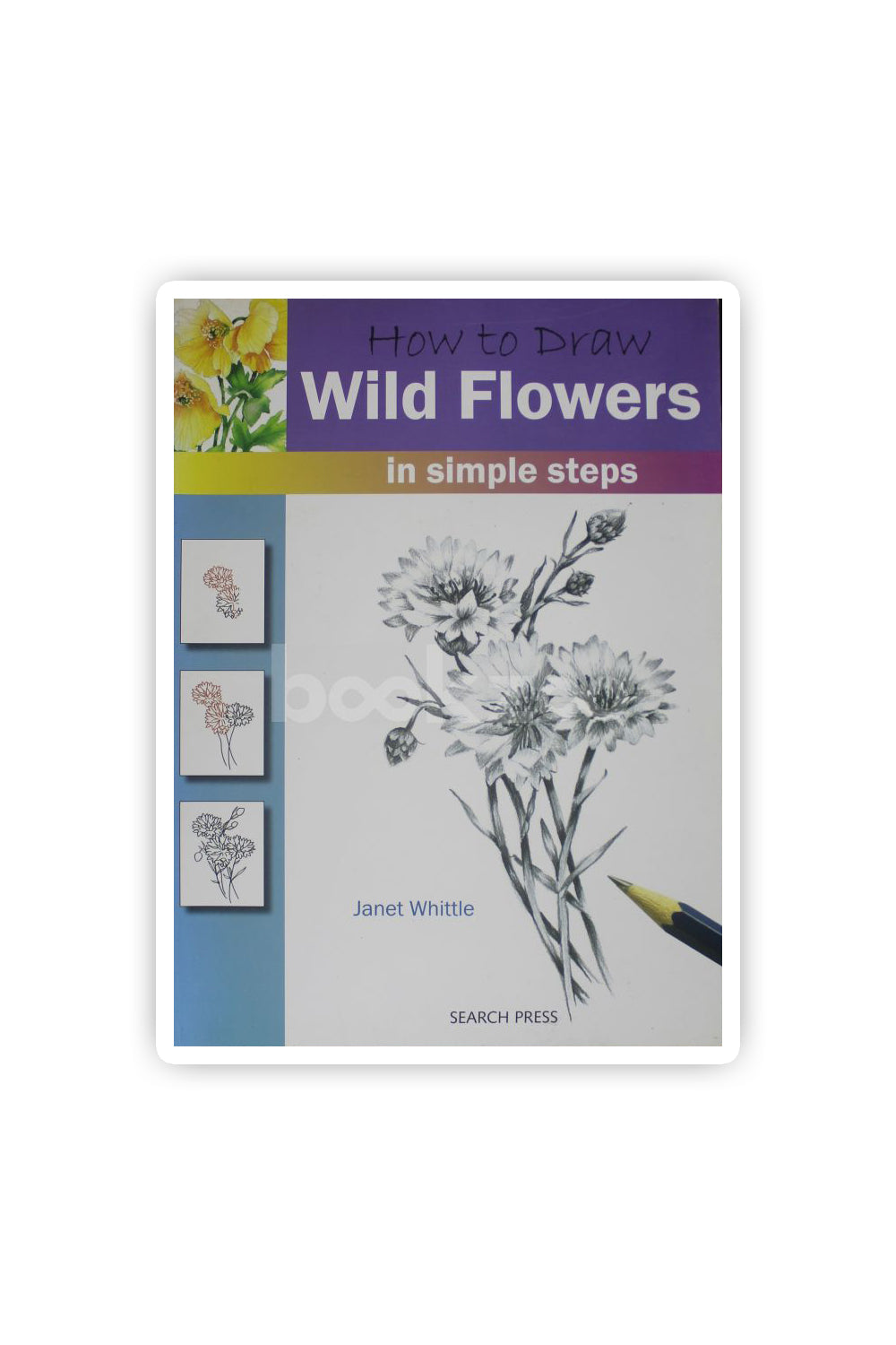 Buy How to Draw Wild Flowers in simple steps by Whittle at Online bookstore bookzoo.in