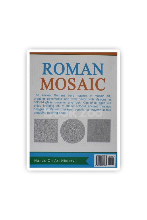 Roman Mosaic: Coloring Pages for Kids and Kids at Heart: Volume 18 (Hands-On Art History)