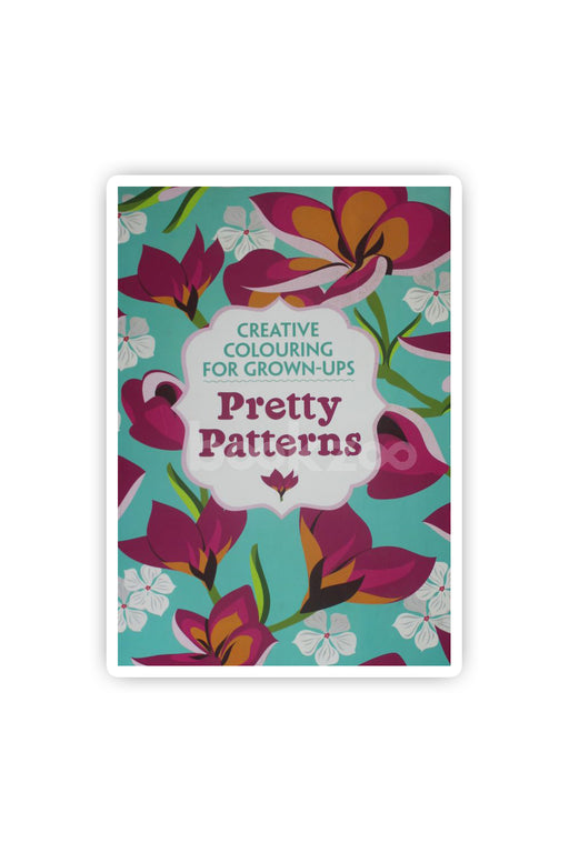 Pretty Patterns: Creative Colouring for Grown-ups (Creative Colouring/Grown Ups)